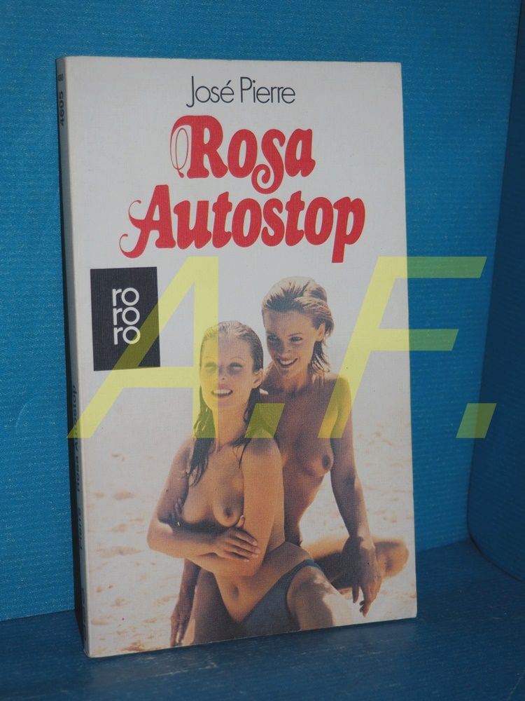 Rosa Autostop. Aus d. Franz. übers. von Jürgen Abel / rororo , 4605 - Pierre, José