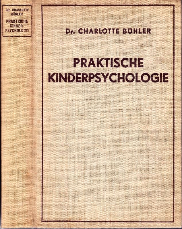 Praktische Kinderpsychologie. - BÜHLER, Charlotte