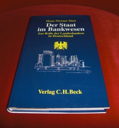 Der Staat im Bankwesen: Zur Rolle der Landesbanken in Deutschland