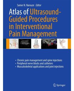 Atlas of Ultrasound-Guided Procedures in Interventional Pain Management [Englisch] [Gebundene Ausgabe] Samer N. Narouze (Herausgeber)
