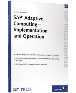 SAP Adaptive Computing - Implementation and Operation: SAP PRESS Essentials 28 (SAP-Hefte: Essentials) von Gunther Schmalzhaf