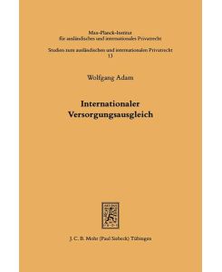Internationaler Versorgungsausgleich.   - (=Studien zum ausländischen und internationalen Privatrecht ; 13).