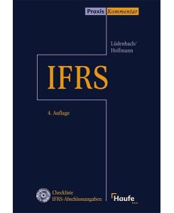 Haufe IFRS - Kommentar. Mit CD-ROM. Checkliste IFRS-Abschlussangaben