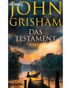 Das Testament : Roman.   - Aus dem Amerikan. von K. Schatzhauser