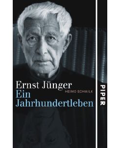 Ernst Jünger. Ein Jahrhundertleben. Die Biografie.