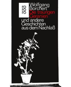 Die traurigen Geranien und andere Geschichten aus dem Nachlass. ; rororo ; 975