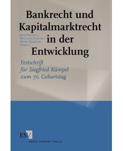Bankrecht und Kapitalmarktrecht in der Entwicklung. Festschrift für Siegfried Kümpel zum 70. Geburtstag. Hrsg. von Ekkenga, Hadding, Hammen.