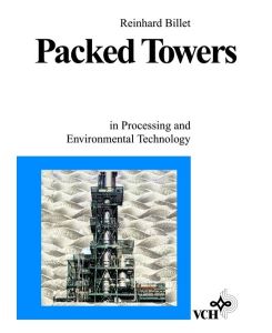 Packed Towers In Processing and Environmental Technology (English) [Hardcover] Reinhard Billet This text discusses important theoretical and practical aspects for calculation, design and operation of packed towers. The methods presented are based on sound physical chemistry and mathematical modelling. Numerous experimental, industrial investigations have confirmed the validity of methods applied. The advantages of packed towers, as opposed to plate towers, for saving energy and protecting the environment are outlined