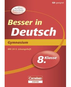 Besser in der Sekundarstufe I - Gymnasium / 8. Schuljahr - Übungsbuch mit separatem Lösungsheft (24 S. )