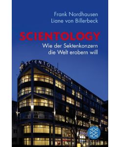 Scientology : wie der Sektenkonzern die Welt erobern will.   - Frank Nordhausen. Unter Mitarb. Liane von Billerbeck, Fischer ; 19009