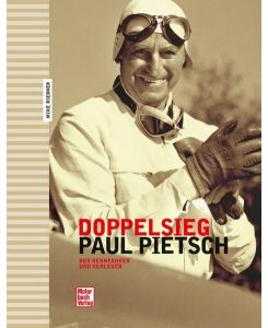 Doppelsieg: Paul Pietsch, der Rennfahrer und Verleger