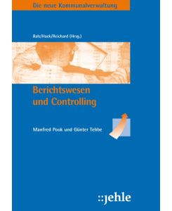 Die neue Kommunalverwaltung, Band 6: Berichtswesen und Controlling [Paperback] Pook, Manfred and Tebbe, Günter