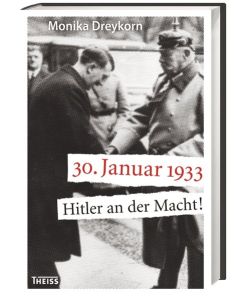 30. Januar 1933 Hitler an der Macht!