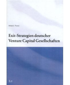 Exit-Strategien deutscher Venture Capital Gesellschaften Prester, Melanie