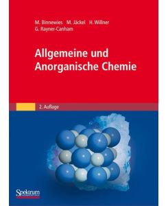 Allgemeine und Anorganische Chemie [Gebundene Ausgabe] von Prof. Michael Binnewies (Autor), Manfred Jäckel (Autor), Helge Willner (Autor), Geoff Rayner-Canham (Autor)