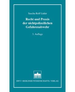Recht und Praxis der nichtpolizeilichen Gefahrenabwehr von Sascha Rolf Lüder (Autor)