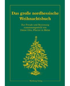 Großes nordhessisches Weihnachtsbuch: Zur Freude und Besinnung
