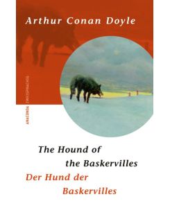 Der Hund der Baskervilles / The Hound of Baskervillers  - Aus dem Engl. von Stephanie Jakobs / Anaconda zweisprachig
