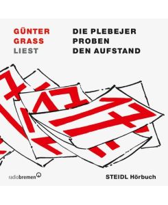 Günter Grass liest Die Plebejer proben den Aufstand (Audio CD) von Günter Grass (Autor)
