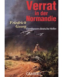Eisenhowers deutsche Helfer Buch Verrat in der Normandie