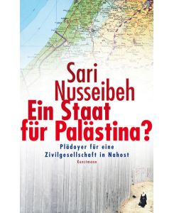 Ein Staat für Palästina? : Plädoyer für eine Zivilgesellschaft in Nahost.   - Aus dem Engl. von Katharina Förs und Gabriele Gockel
