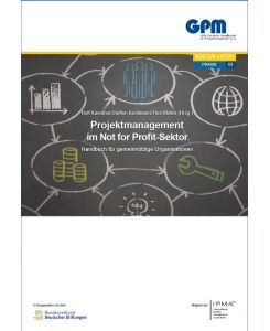 Projektmanagement im Not for Profit-Sektor: Handbuch für gemeinnützige Organisationen (Praxis) Gebundene Ausgabe von Rolf Kaestner (Herausgeber), Steffen Koolmann (Herausgeber), Thor Möller (Herausgeber)