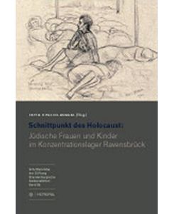 Schnittpunkt des Holocaust: Jüdische Frauen und Kinder im Konzentrationslager Ravensbrück: Wissenschaftlicher von Irith Dublon-Knebel