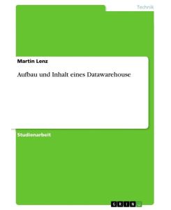Aufbau und Inhalt eines Datawarehouse