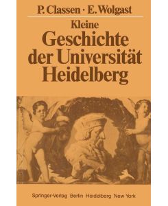Kleine Geschichte der Universität Heidelberg