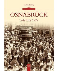 Osnabrück 1949-1979 Niedersachsen Stadt Bildband Geschichte Bilder Fotos Buch AK