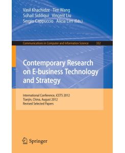 Contemporary Research on E-business Technology and Strategy - International Conference, iCETS 2012, Tianjin, China, August 29-31, 2012, Revised Selected Papers