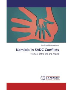 Namibia In SADC Conflicts - The Case of the DRC and Angola