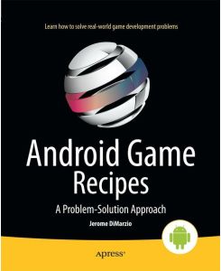Android Game Recipes - A Problem-Solution Approach