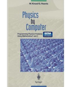 Physics by Computer  - Programming Physical Problems Using Mathematica® and C