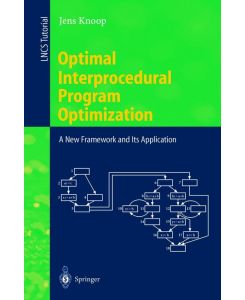 Optimal Interprocedural Program Optimization - A New Framework and Its Application
