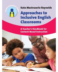 Approaches to Inclusive English Classrooms - A Teacher's Handbook for Content-Based Instruction