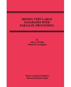 Mining Very Large Databases with Parallel Processing