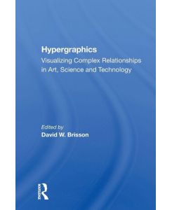 Hypergraphics - Visualizing Complex Relationships In Arts, Science, And Technololgy