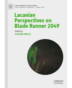Lacanian Perspectives on Blade Runner 2049