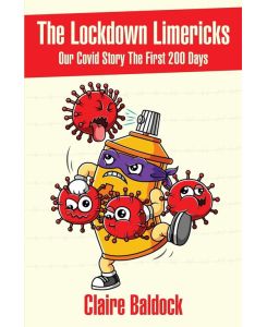 The Lockdown Limericks - Our Covid Story - The first 200 days