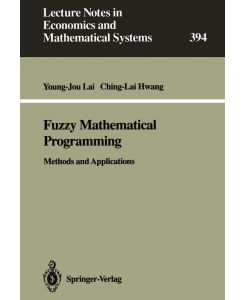 Fuzzy Mathematical Programming - Methods and Applications