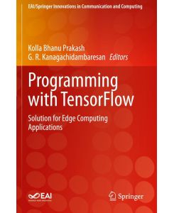 Programming with TensorFlow - Solution for Edge Computing Applications
