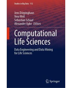 Computational Life Sciences - Data Engineering and Data Mining for Life Sciences