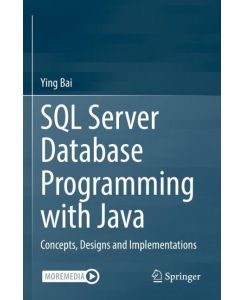 SQL Server Database Programming with Java - Concepts, Designs and Implementations