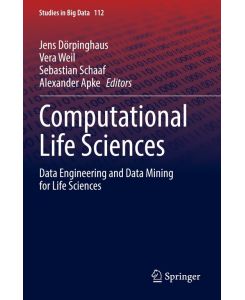 Computational Life Sciences - Data Engineering and Data Mining for Life Sciences