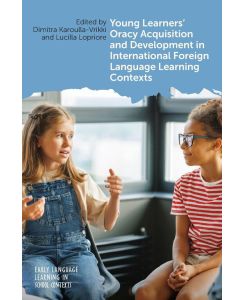 Young Learners' Oracy Acquisition and Development in International Foreign Language Learning Contexts