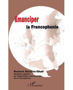 ÉMANCIPER LA FRANCOPHONIE