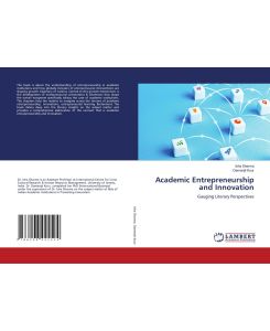 Academic Entrepreneurship and Innovation - Gauging Literary Perspectives