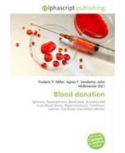 Blood donation - Apheresis, Plateletpheresis, Blood bank, Australian Red Cross Blood Service, Blood transfusion, Transfusion reaction, Transfusion transmitted infection