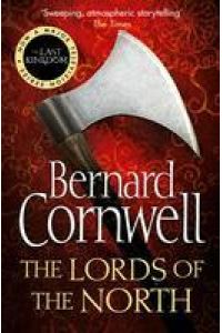 The Warrior Chronicles 03. Lords of the North (The Last Kingdom Series, Band 3)